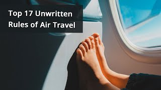 17 Unwritten Rules of Air Travel (that you're probably breaking) #traveltips #airtravel #traveling