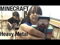 Minecraft Heavy Metal - ヘビメタ・マインクラフト (original)