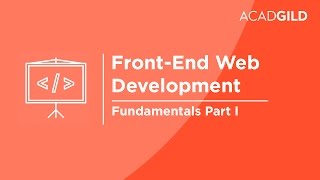 Front End Web Development for Beginners Part 1 - Fundamentals