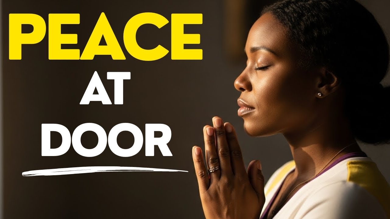 LORD, Remove Every Dark Presence Surrounding My Home — This Morning, Peace Fills My Door