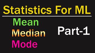 Statistics For ML Part-1 | Mean, Median, Mode
