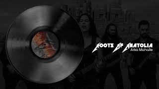 Arka Mahalle Roots Of Anatolia (Anatolian Rock Cover)