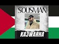 Sousman  ka3warha officiel audio