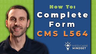 How To Complete Medicare Form CMS L564