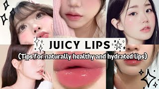 Juicy Lips Tips For Naturally Healthy And Hydrated Lips