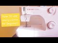 How to Use Sewing Machine "Singer Prelude" (Very easy guide for Beginners)