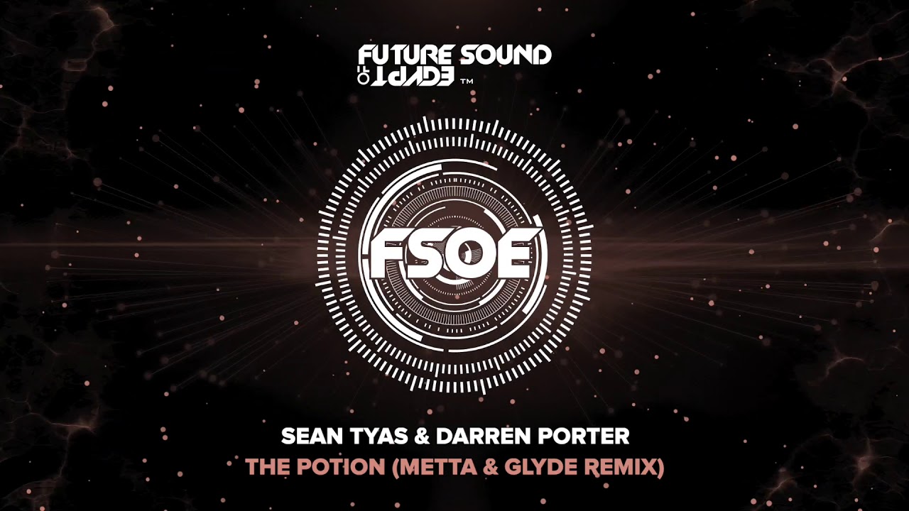 Sean Tyas & Darren Porter - The Potion (Metta & Glyde Remix)