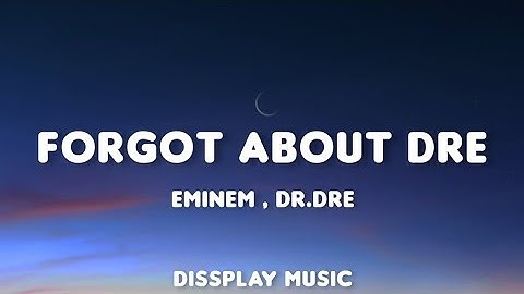 Thumbnail of Eminem ft Dr Dre - Forgot About Dre (lyrics)