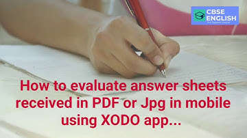 How to evaluate answer sheets received in PDF or Jpg in mobile using XODO app...