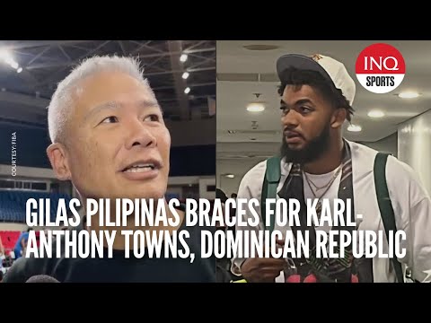 Gilas Pilipinas braces for Karl-Anthony Towns, Dominican Republic