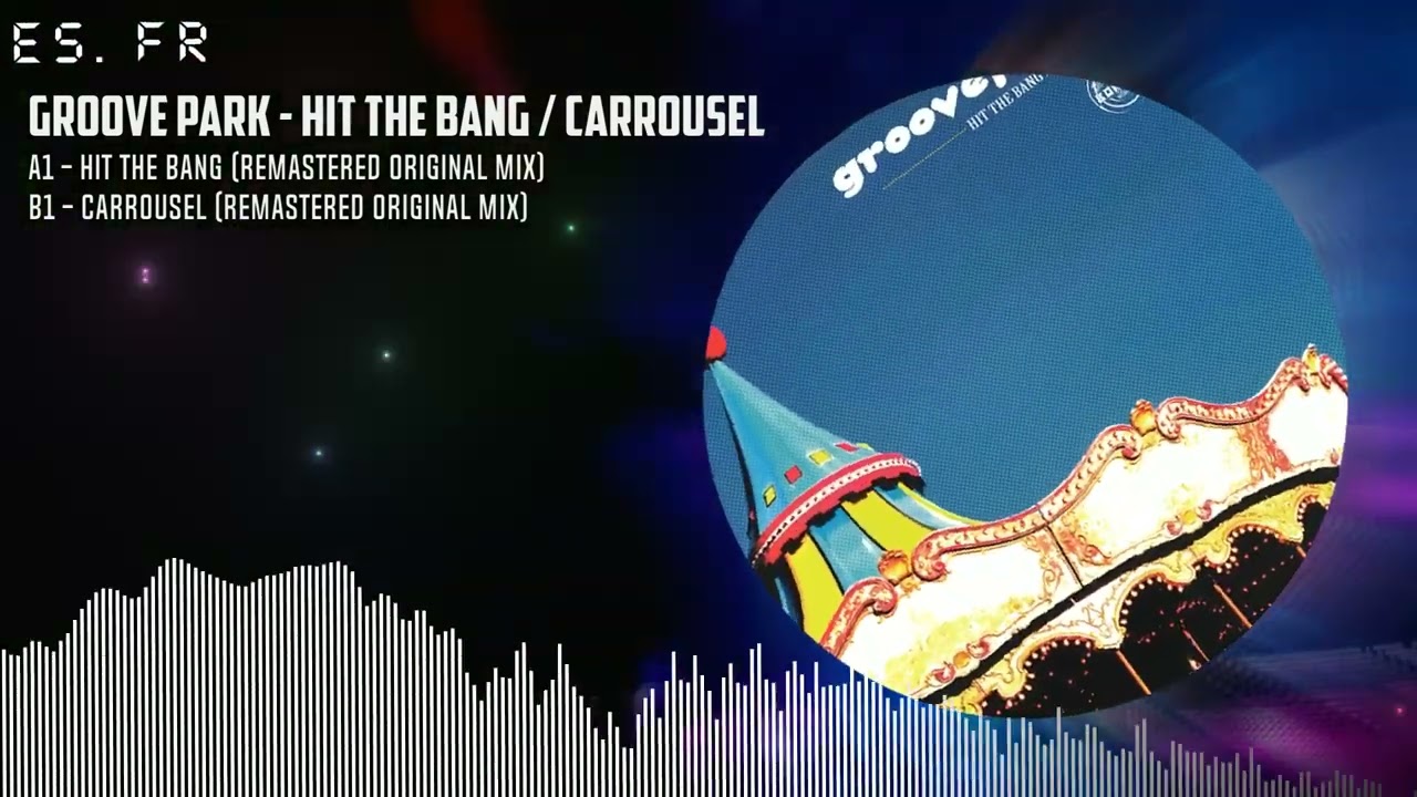 GROOVE PARK - HIT THE BANG / CARROUSEL - YouTube