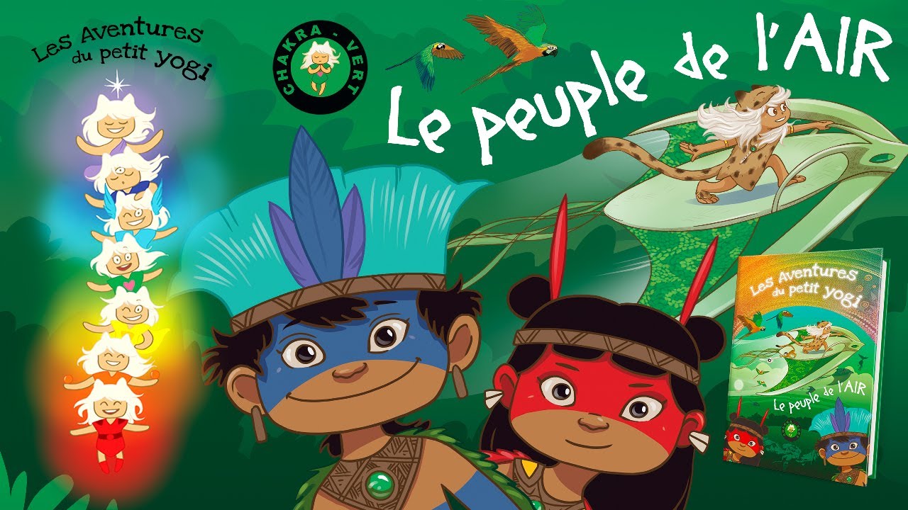 Le peuple de l'AIR - Les Aventures du petit yogi - Tome 5 - Nouveauté