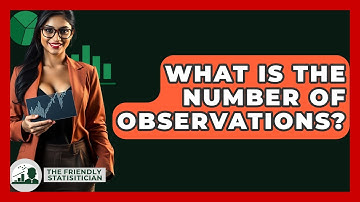 What Is The Number Of Observations? - The Friendly Statistician