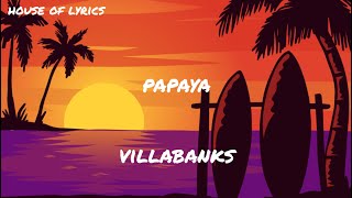 Villabanks - PAPAYA (Testo/Lyrics) Resimi