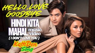 Hindi Kita Mahal Kathden Music Video