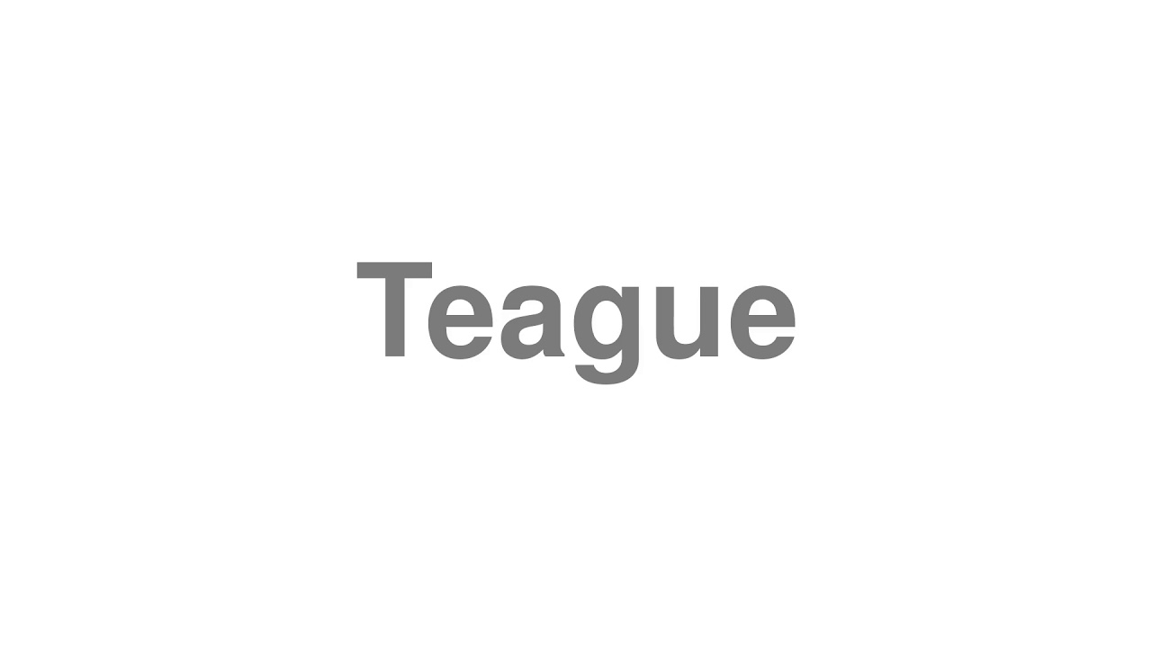 How to Pronounce "Teague" YouTube