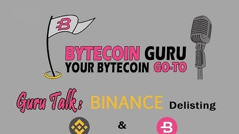 GuruTalk- What is happening with Bytecoin and Binance?