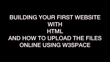 HOW TO BUILD WEBPAGES WITH HTML AND W3SPACE