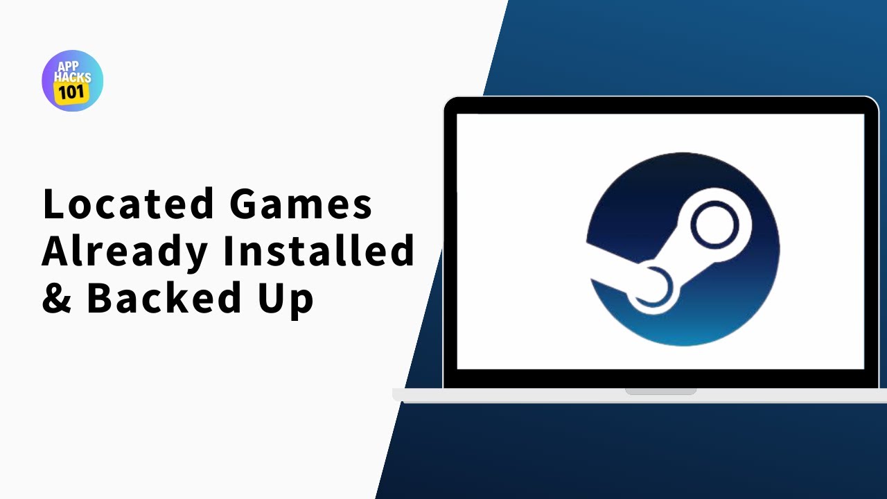 How To Locate Steam Games That Have Already Installed & Backed Up ...
