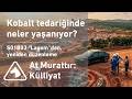 Kobalt tedariğinde neler yaşanıyor? (S01B03'ten, yeniden düzenleme) | At Murattır: Külliyat no.2