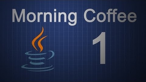 Morning Coffee - Episode 1: Visibility in Java
