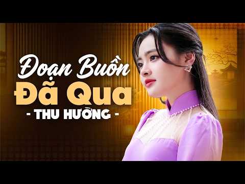 Đoạn Buồn Đã Qua - Thu Hường | Cô Gái Nhỏ Xinh Đẹp Giọng Hát Cực Dễ Thương