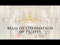 Mass of Ordination of Priests - June 26th 2020