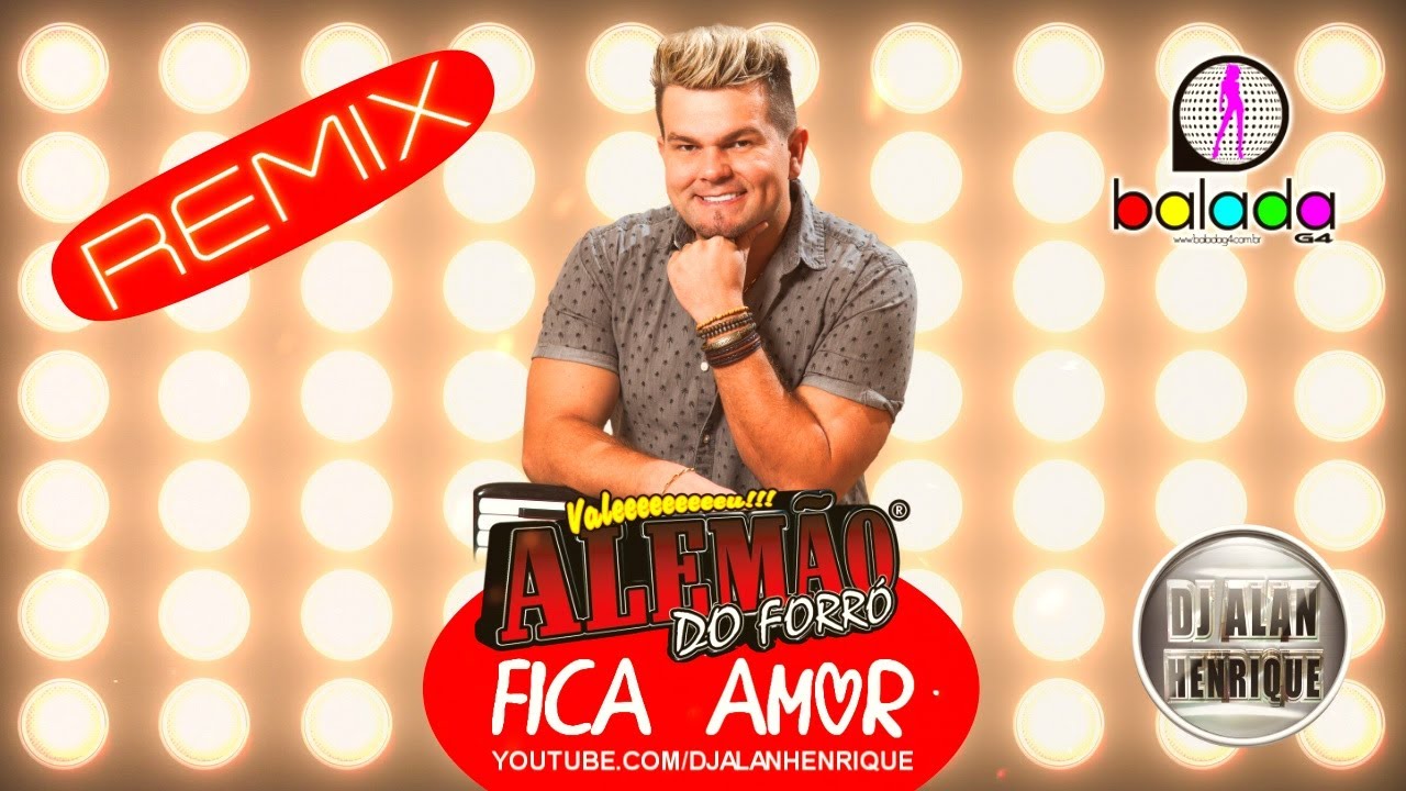 Alemão do Forró - Fica Amor [O Cantor do Sucesso Fica Amor] 