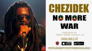 Video-Miniaturansicht von „Chezidek - No More War | Skinny Bwoy Records | Reggae | 2015“