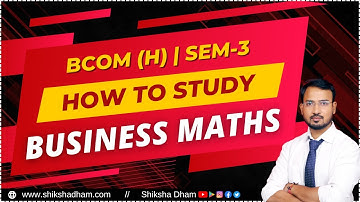 How to study Business Maths | Bcom semester 3 | B.com classes | By Anand sir