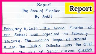 Report writing | Annual function report writing | Report writing on annual function in school