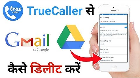 Truecaller Se Gmail Google Drive Kaise Delete Kare | How To Delete Truecaller Backup