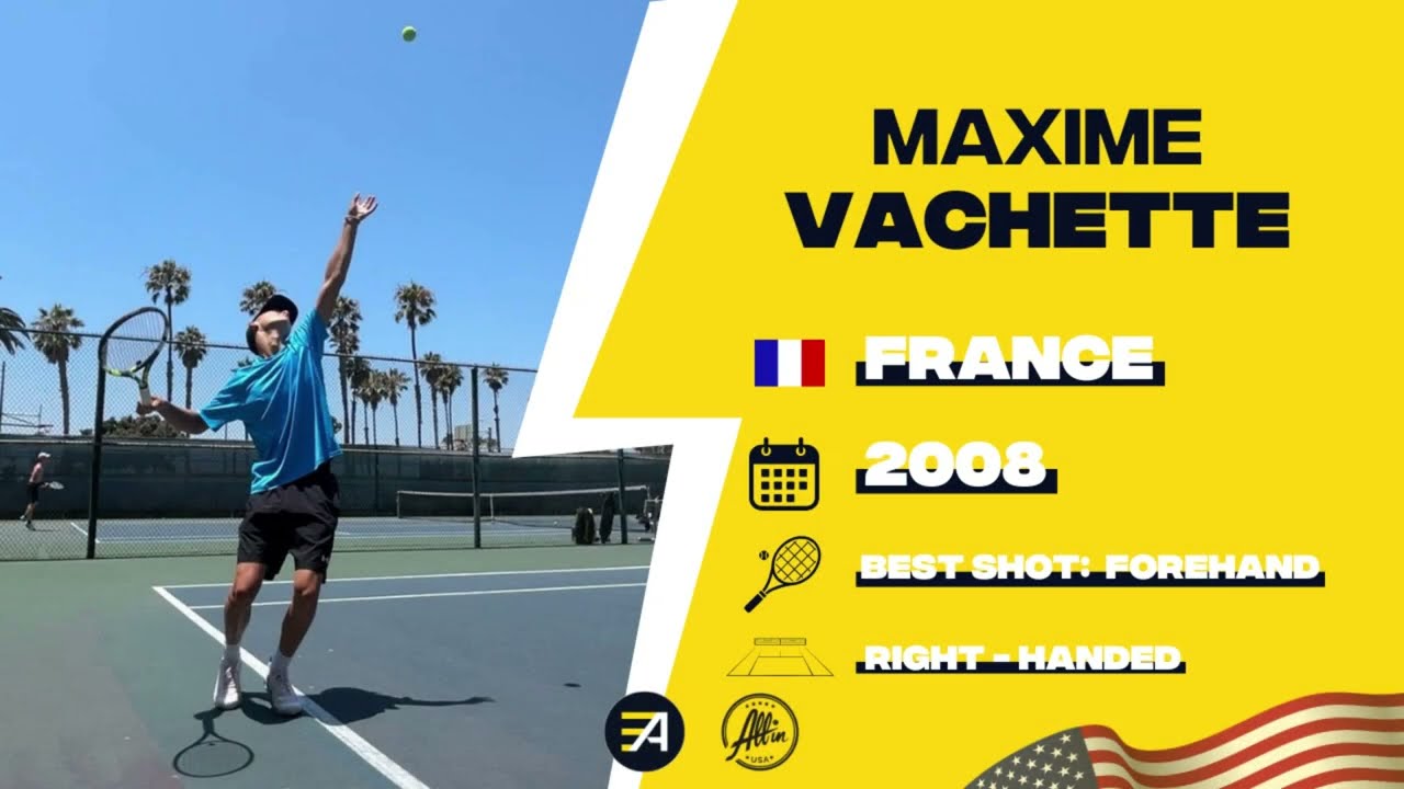 Maxime Vachette - College Tennis Video Recruitment - Fall 2026 Maxime Vachette