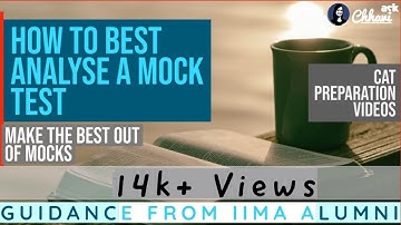 Analysing Mock Tests - How to improve your percentile?- Tips from CAT 100%iler, IIM Ahmedabad Alumna