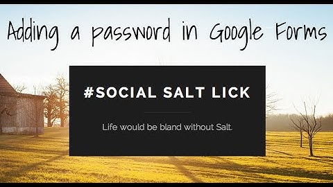 Create a Password Protected Google Form