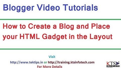 How to create a Blog in blogger and place an HTML Gadget or Java Gadget| Blogspot Video tutorials