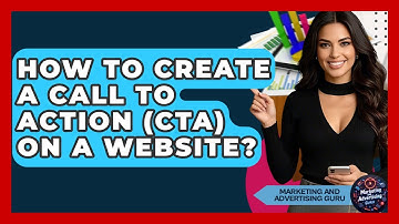 How To Create A Call To Action (CTA) On A Website? - Marketing and Advertising Guru