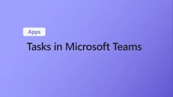 How to create, assign, and manage Tasks in Microsoft Teams