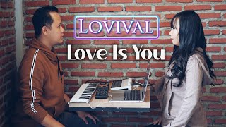 Lovival - Love Is You (Official Lyric Video)