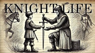 The Life As A Knight - In A Nutshell