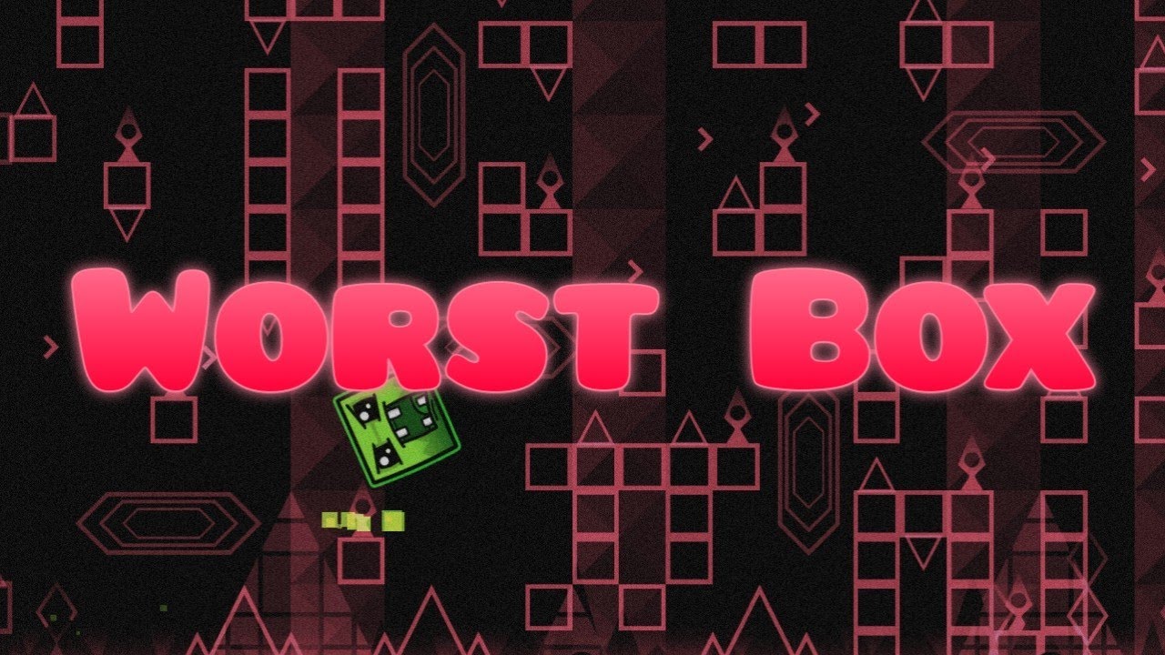 This level is so bad that it's good... | Worst Box by neoraptor (Showcase) | WORST GDPS