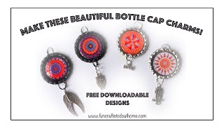 Bottle Cap Charms Tutorial - With Free Printable Circular Designs 2019