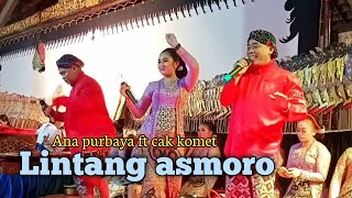 Download Lagu LINTANG ASMORO - cak komet vs Ana purbaya MP3