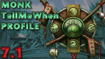 Monk TellMeWhen Profile - Patch 7.1 w/Download