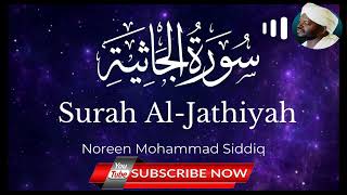 45 Surah Jathiyah in the voice of Sheikh Noreen Siddiq - سورة الجثية بصوت الشيخ نورين صديق
