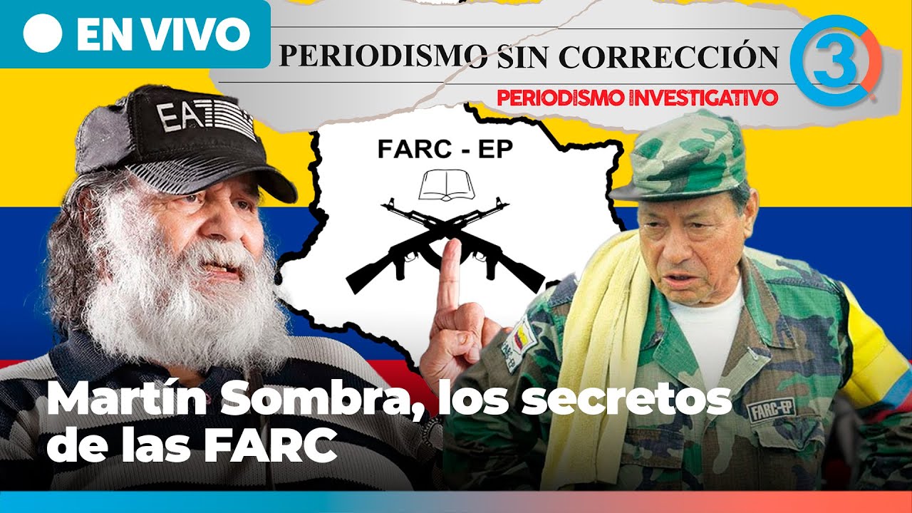 Martín Sombra, los secretos de las F4RC | Periodismo Sin Corrección - Alfredo Serrano