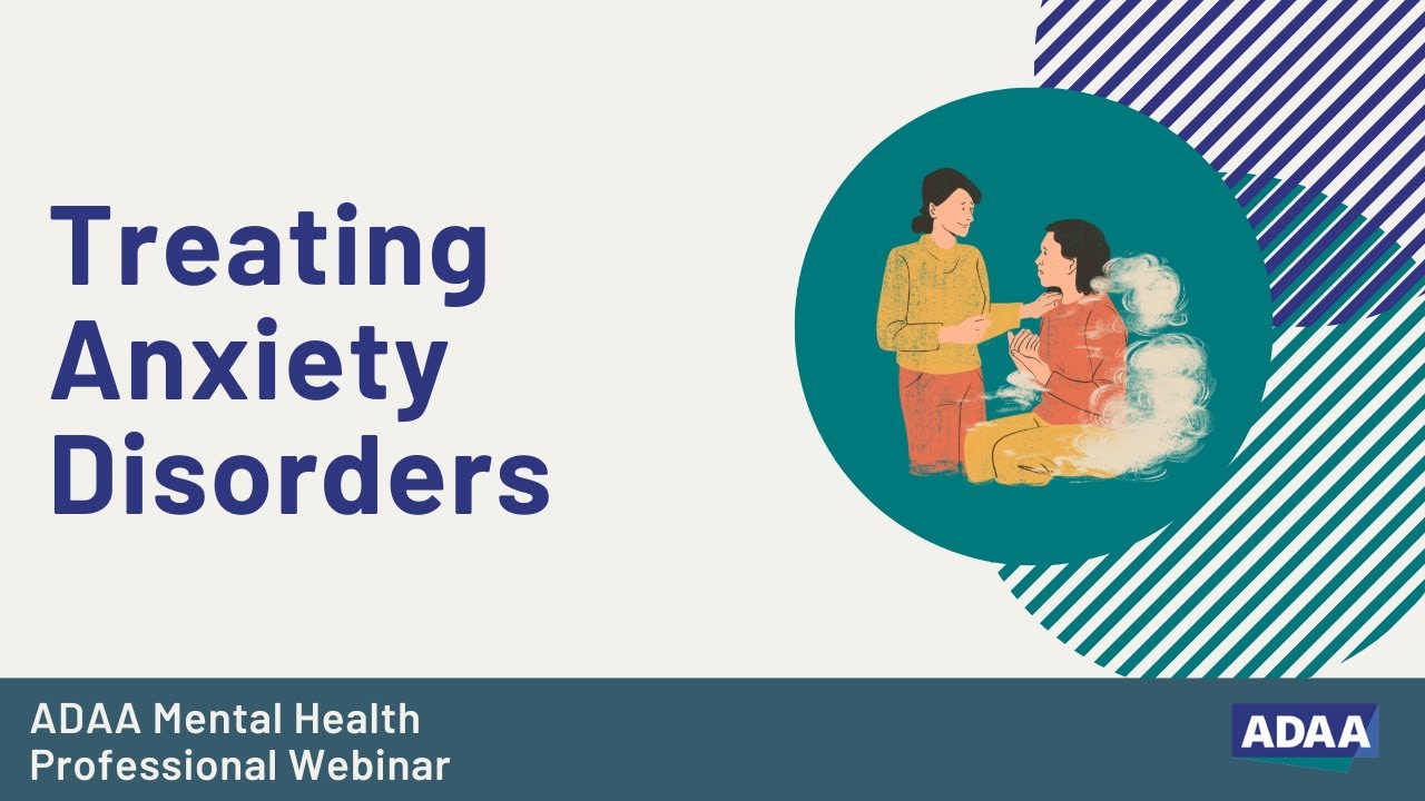 Treating Anxiety Disorders, Part 6: Complementary Approaches