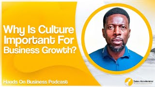 Why Is Culture Important For Business Growth?