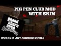 PIG PEN CLUB HOT COFFEE MOD GTA SAN ANDREAS ANDROID | PIG PEN CLUB MOD GTA SA ANDROID