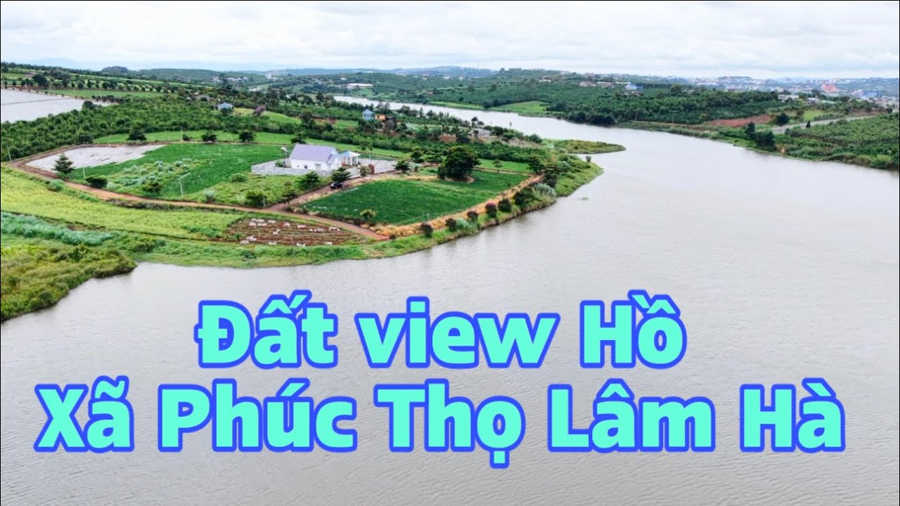 Đất View Hồ Tuyệt Đẹp – Xã Phúc Thọ (Ven Đà Lạt), Sẵn Thổ Cư, Công Chứng Ngay!